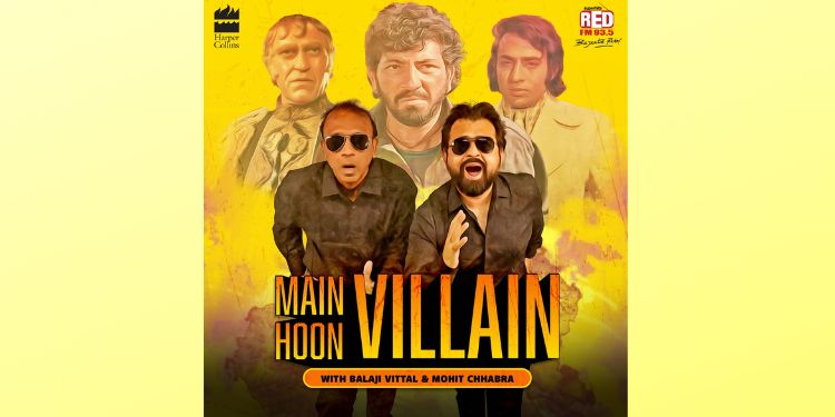 RED FM and HarperCollins Introduce ‘Main Hoon Villain’ Podcast
