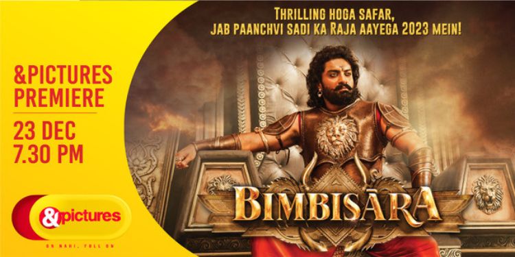 &Pictures is all set to take the audience on a thrilling journey with the premiere of Bimbisara on 23rd Dec, 7.30pm