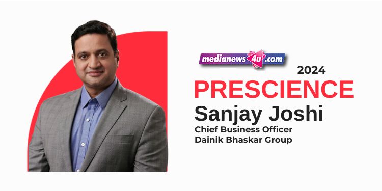 Prescience 2024: Consumers in Tier 2 and Tier 3 towns rely on traditional media for credible news: Sanjay Joshi - Dainik Bhaskar Group
