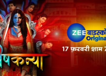 ZEE Biskope Unveils Vishkanya: A Riveting Addition to Its Original Content Portfolio