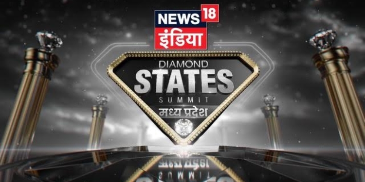 News18 India to kick off the ‘Diamond States Summit’ series from Bhopal