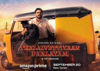 Prime Video Announces the Premiere of the Tamil Original Comedy Drama Series Thalaivettiyaan Paalayam; to Launch Worldwide on September 20