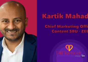 ZEE’s Dilfluencers campaign stems from the powerful emotional bond between TV characters and viewers: Kartik Mahadev