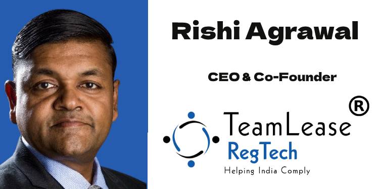 Competitive pressure and ROI requirements drive misleading ads: Rishi Agrawal, Teamlease Regtech