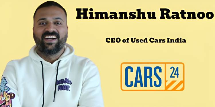 CARS24 promotes Himanshu Ratnoo to CEO of Used Cars India