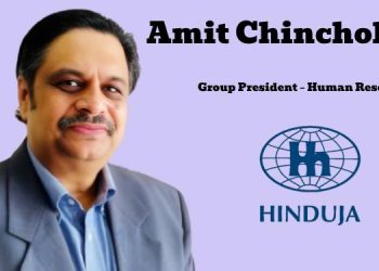 Hinduja Group names Amit Chincholikar as Group President – Human Resources