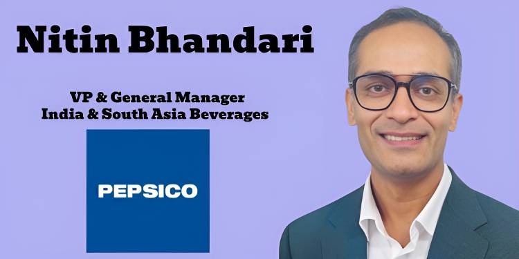 Nitin Bhandari elevated to VP & General Manager – India & South Asia Beverages at PepsiCo