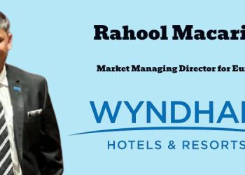 Wyndham Hotels & Resorts appoints Rahool Macarius as Market Managing Director for Eurasia