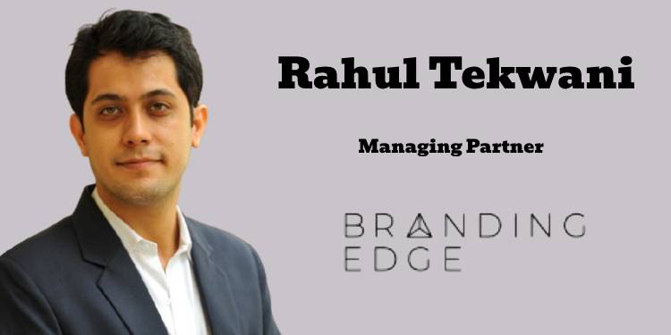 When I look at 2025, I see it as a year of exciting opportunities and strategic evolution for us: Rahul Tekwani, Branding Edge