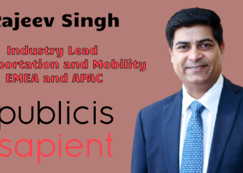 Publicis Sapient names Rajeev Singh as Industry Lead for Transportation and Mobility in EMEA and APAC