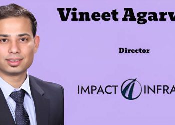 Vineet Agarwal appointed Director at Impact Infracap