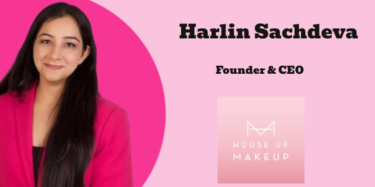 Push marketing era ending; brands must persuade influencers before gaining support: Harlin Sachdeva, House Of Makeup