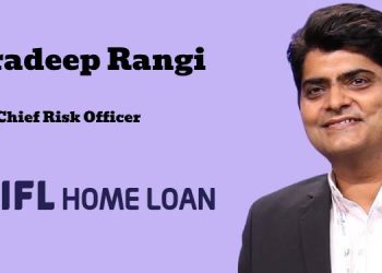 IIFL Home Finance names Pradeep Rangi as Chief Risk Officer