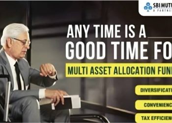 SBI Mutual Fund rolls out 'Any Time is a Good Time for Multi Asset Allocation Funds' awareness campaign