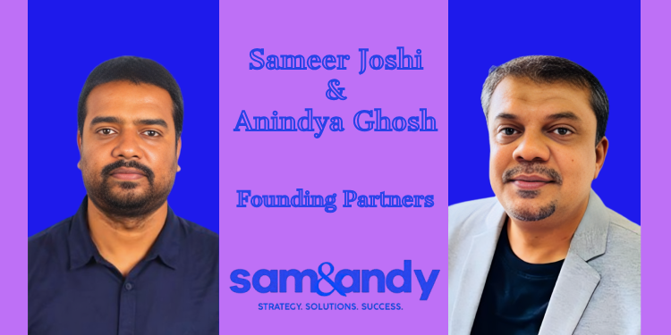Marketing agencies must embrace performance-based fees to demonstrate real value: Sameer Joshi and Anindya Ghosh, Sam & Andy