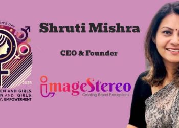Women are transforming PR and communications with their strengths in storytelling, empathy, and relationship-building: Shruti Mishra, IImage Stereo Marcom