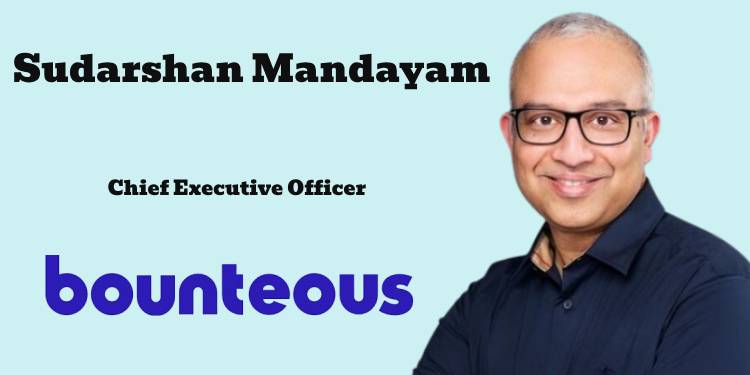 Bounteous names Sudarshan Mandayam as CEO