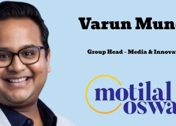 Varun Mundra promoted to Group Head – Media & Innovations at Motilal Oswal Financial Services