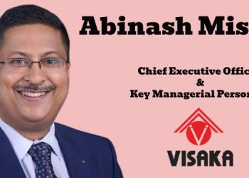 Visaka Industries appoints Abinash Mishra as Chief Executive Officer & Key Managerial Personnel