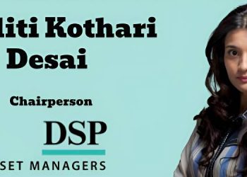 Aditi Kothari Desai named Chairperson of DSP Asset Managers