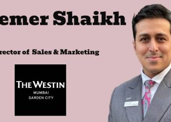 The Westin Mumbai Garden City names Ahemer Shaikh as Director of Sales and Marketing