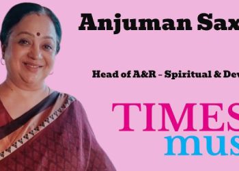 Anjuman Saxena named as Head of A&R – Spiritual & Devotional at Times Music