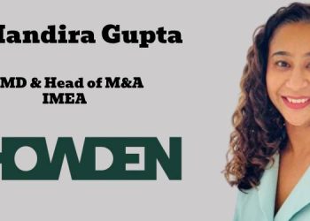 Howden India names Mandira Gupta Managing Director & Head of M&A for IMEA