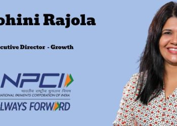 NPCI names Sohini Rajola as Executive Director – Growth