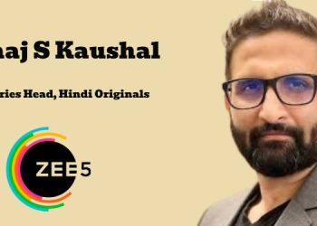 Raaj S Kaushal joins ZEE5 as Series Head, Hindi Originals