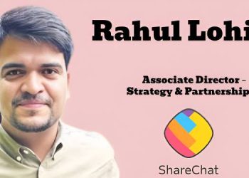 Rahul Lohiya elevated to Associate Director – Strategy & Partnerships at ShareChat