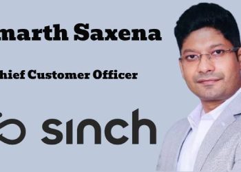 Sinch India appoints Samarth Saxena as Chief Customer Officer