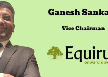 Ganesh Sankaran joins Equirus as Vice Chairman & Whole-time Director