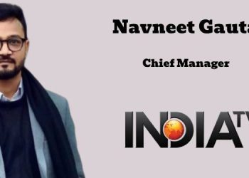 India TV appoints Navneet Gautam as Chief Manager