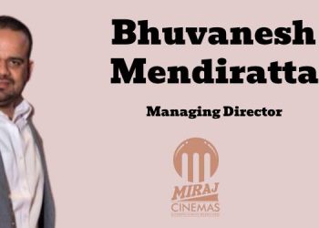 Miraj Cinemas names Bhuvanesh Mendiratta as new Managing Director