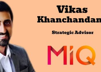 MiQ appoints Vikas Khanchandani as Strategic Advisor