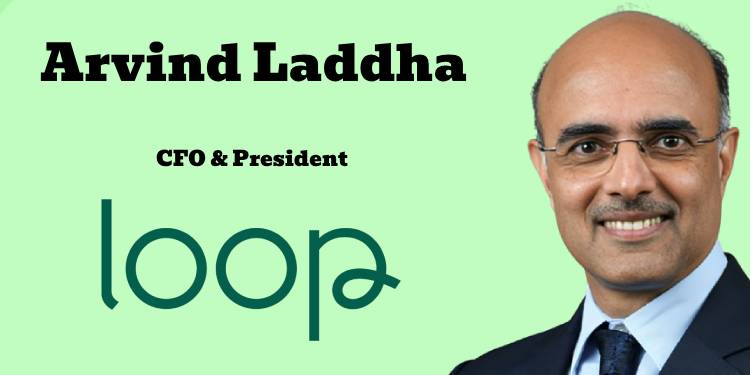 Loop names Arvind Laddha as CFO & President