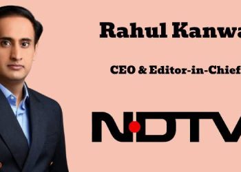 NDTV welcomes Rahul Kanwal as CEO & Editor-in-Chief