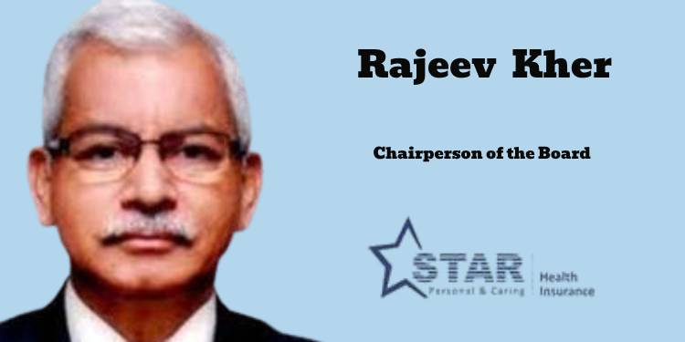 Star Health names Rajeev Kher as Chairperson of the Board