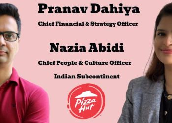 Pizza Hut appoints Pranav Dahiya and Nazia Abidi in key roles