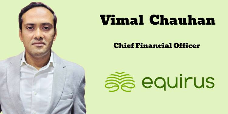 Equirus Group names Vimal Chauhan as Chief Financial Officer