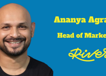 Ananya Agrawal joins River as Head of Marketing