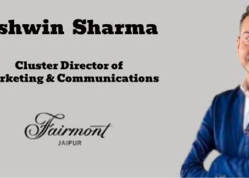 Fairmont & Raffles Jaipur appoints Ashwin Sharma as Cluster Director of Marketing & Communications