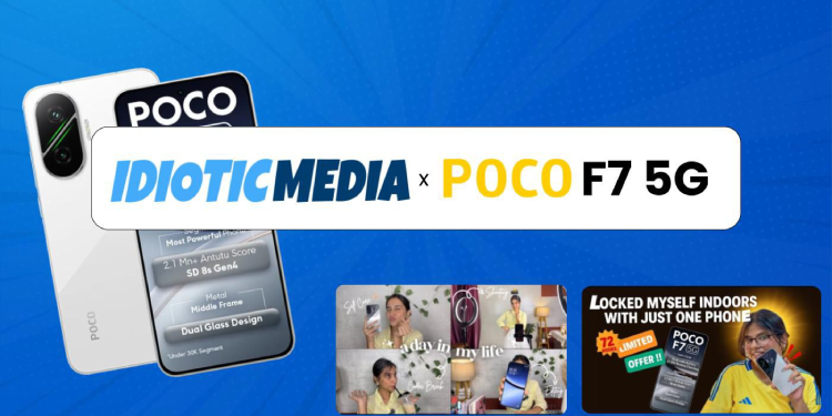 Idiotic Media sets new standard with Micro-influencer campaign for POCO F7 5G
