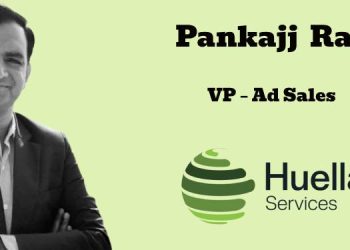 Huella Services appoints Pankajj Rai as Vice President – Ad Sales