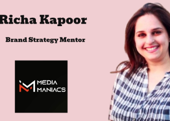 Richa Kapoor joins Media Maniacs Group as Brand Strategy Mentor