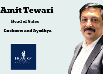 Bhumika Realty names Amit Tewari as Head of Sales for Lucknow and Ayodhya, expands into UP East