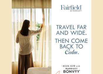 Fairfield by Marriott launches “Come Back To Calm” campaign showcasing the beauty of simplicity