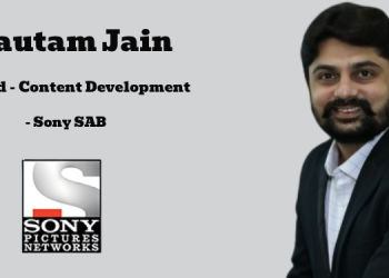 Gautam Jain named Lead – Content Development, Sony SAB at Sony Pictures Networks India