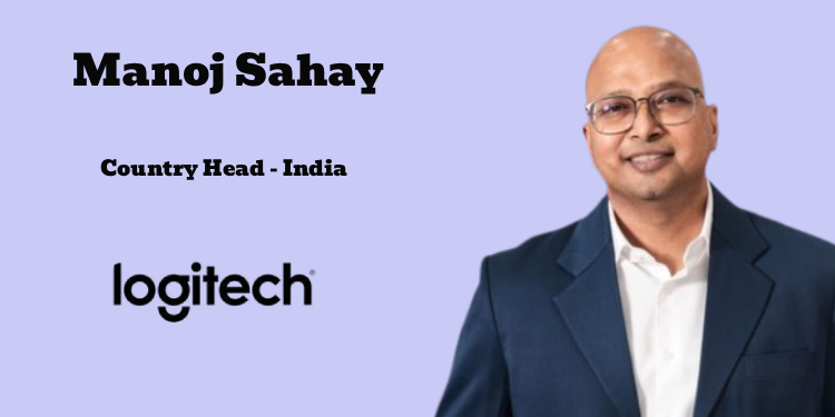 Logitech names Manoj Sahay as the Country Head for India