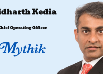 Mythik appoints Sidharth Kedia as Chief Operating Officer
